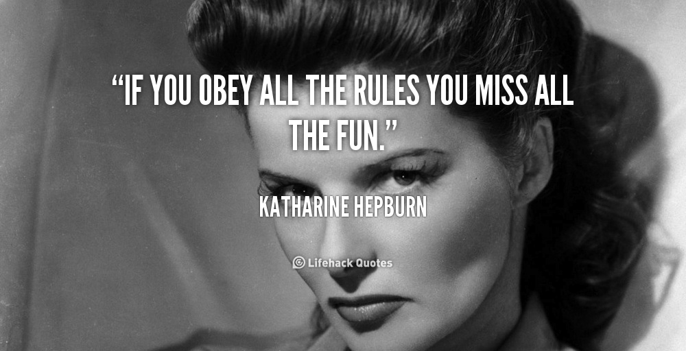 quote-Katharine-Hepburn-if-you-obey-all-the-rules-you-5075